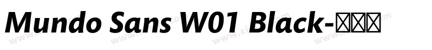 Mundo Sans W01 Black字体转换 Mundo Sans W01 Black字体转换